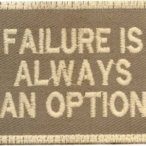 Failure is always an option